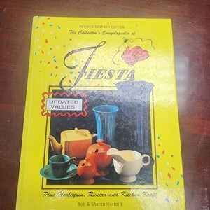 Collector's Encyclopedia of Fiesta 7th Ed Updated Values Bob & Sharon Huxford
